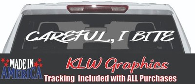 Careful I Bite Vinyl Decal Sticker Car Turbo Diesel Truck SUV Girl Girlfriend