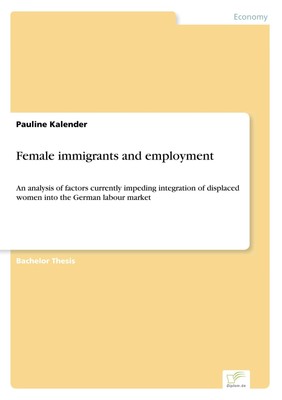Female immigrants and employment Pauline Kalender