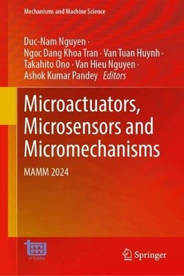 Microactuators, Microsensors and Micromechanisms - 9783031833564
