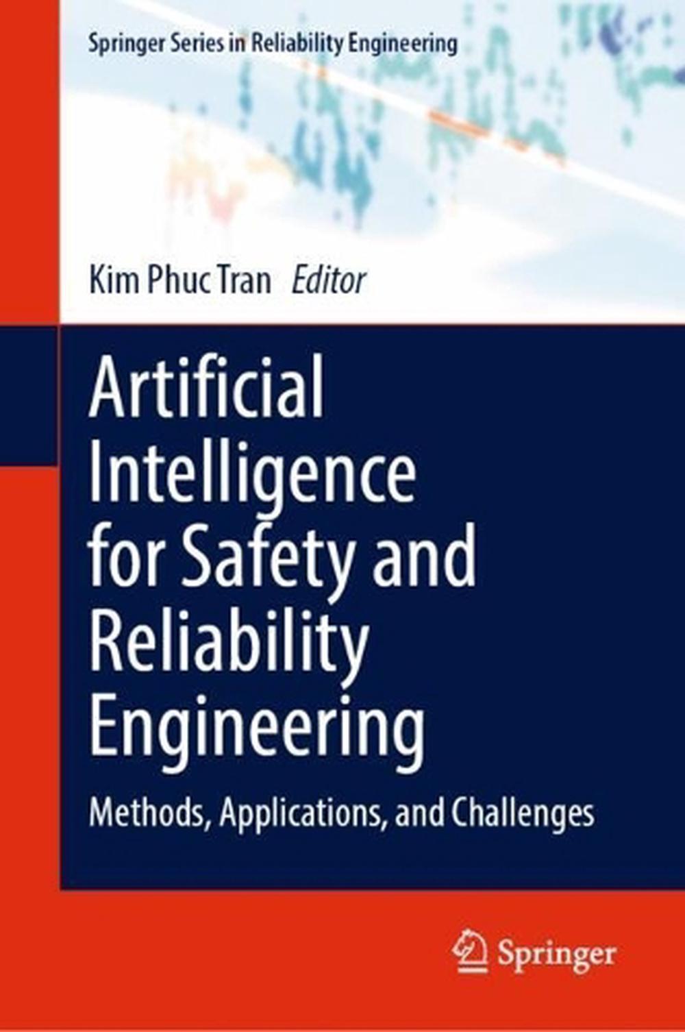Artificial Intelligence for Safety and Reliability Engineering: Methods, Applica
