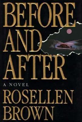BEFORE AND AFTER By Rosellen Brown - HB New Houston Author