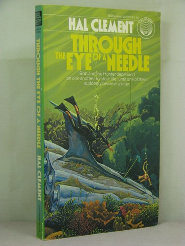 1st,signed by author,Needle 2: Through the Eye of a Needle by Hal Clement (1978)