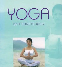 Yoga - Der sanfte Weg - Unbekannt