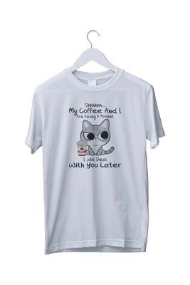 Shhh...Mein Kaffee und ich habe einen Moment Ich werde mich später mit dir beschäftigen alle Größen