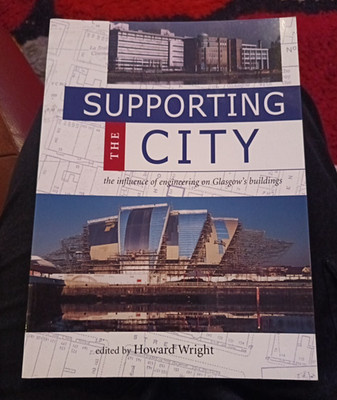 Supporting the City: Influence of Engineering On Glasgow Buildings-Howard Wright
