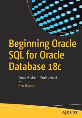 Ben Brumm - Beginn Oracle SQL for Oracle Database 18c From Novice - E245z