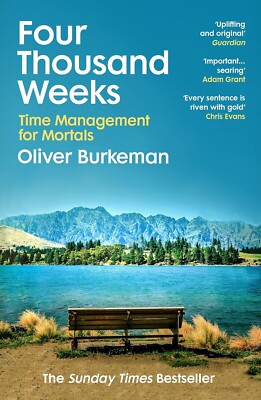 Four Thousand Weeks: Time Management For...By Oliver Burkeman( 2022)NEW   Brand