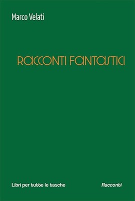 Racconti fantastici (Libri per tutte le tasche)