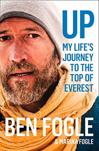 Up: My Life�s Journey to the Top of Everest - Fogle, Ben