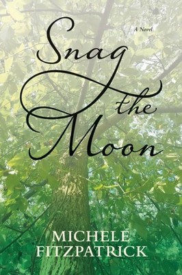 Fitzpatrick - Snag the Moon - New paperback or softback - X555z