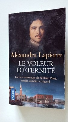 Der Dieb der Ewigkeit: Die Leben Aventureuse von William Petty Érudit Ästhet