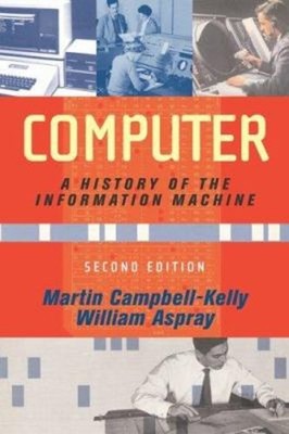 Computer : A History of the Information Machine Paperback