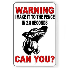 I Can Make It To Fence In 2.8 Seconds Can You? Sign / Decal  Sbd09 / Magnetic