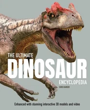 The Ultimate Dinosaur Encyclopedia: The amazing visual guide to prehistoric ...