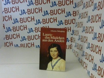 Laura-Das Mädchen aus den Anden Schepping, Johanna: