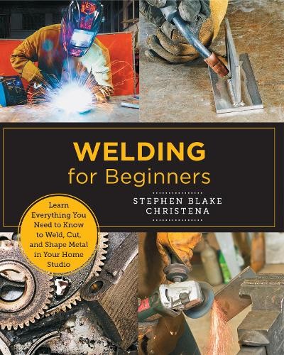 Stephen Blake Christena Welding for Beginners (Tascabile) New Shoe Press