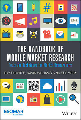 The Handbook of Mobile Market Research: Tools and Techniques for Market Researc