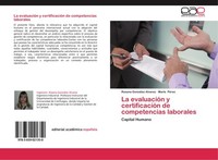 La EvaluacióN Y CertificacióN De Competencias Laborales Roxana GonzáLez Alvarez