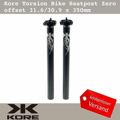 Kore Torsion Seatpost Zero offset 31.6/30.9 x 350mm MTB Road Bike Sattelstützen