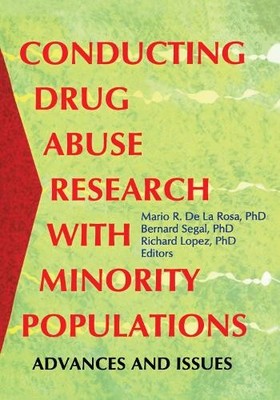 Conducting Drug Abuse Research with Minority Populations - 9780789005304