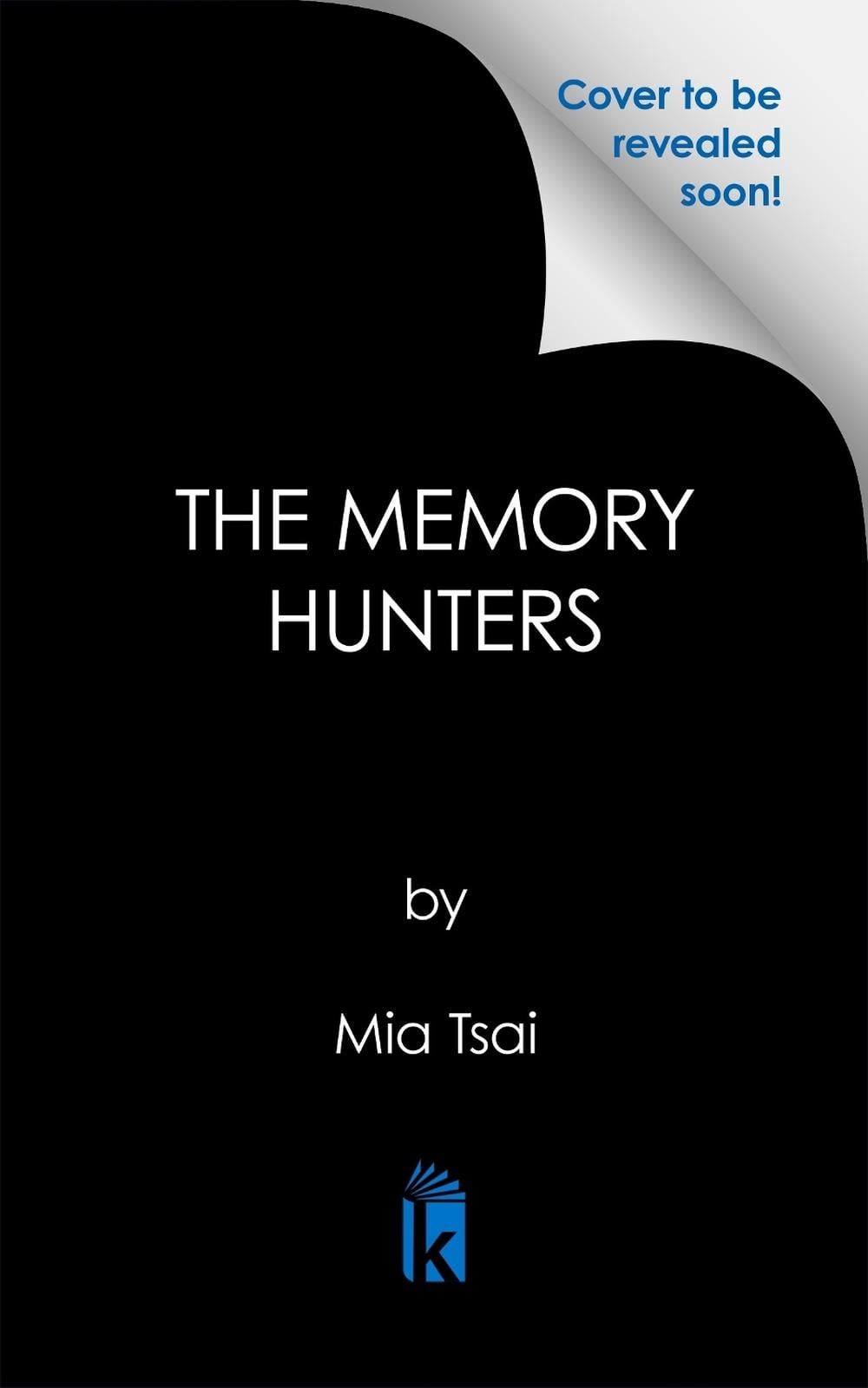 The Memory Hunters by Mia Tsai Hardcover Book