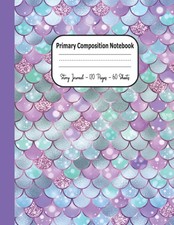 Primary Composition Notebook: Primary Composition Notebook with Picture Space fo