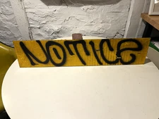 Original "NOTICE" Rappel Graffiti Street Art on reflective Plank - High-Profile