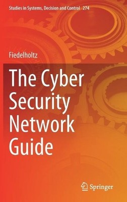 The Cyber Security Network Guide - 9783030615901