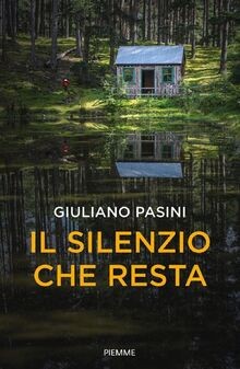Il silenzio che resta von Pasini, Giuliano | Buch | Zustand sehr gut