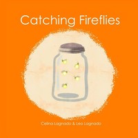 Catching Fireflies Celina Lagnado (U. A.) Taschenbuch Kartoniert / Broschiert