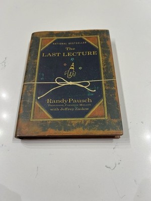 The Last Lecture by Randy Pausch Hardcover First Edition