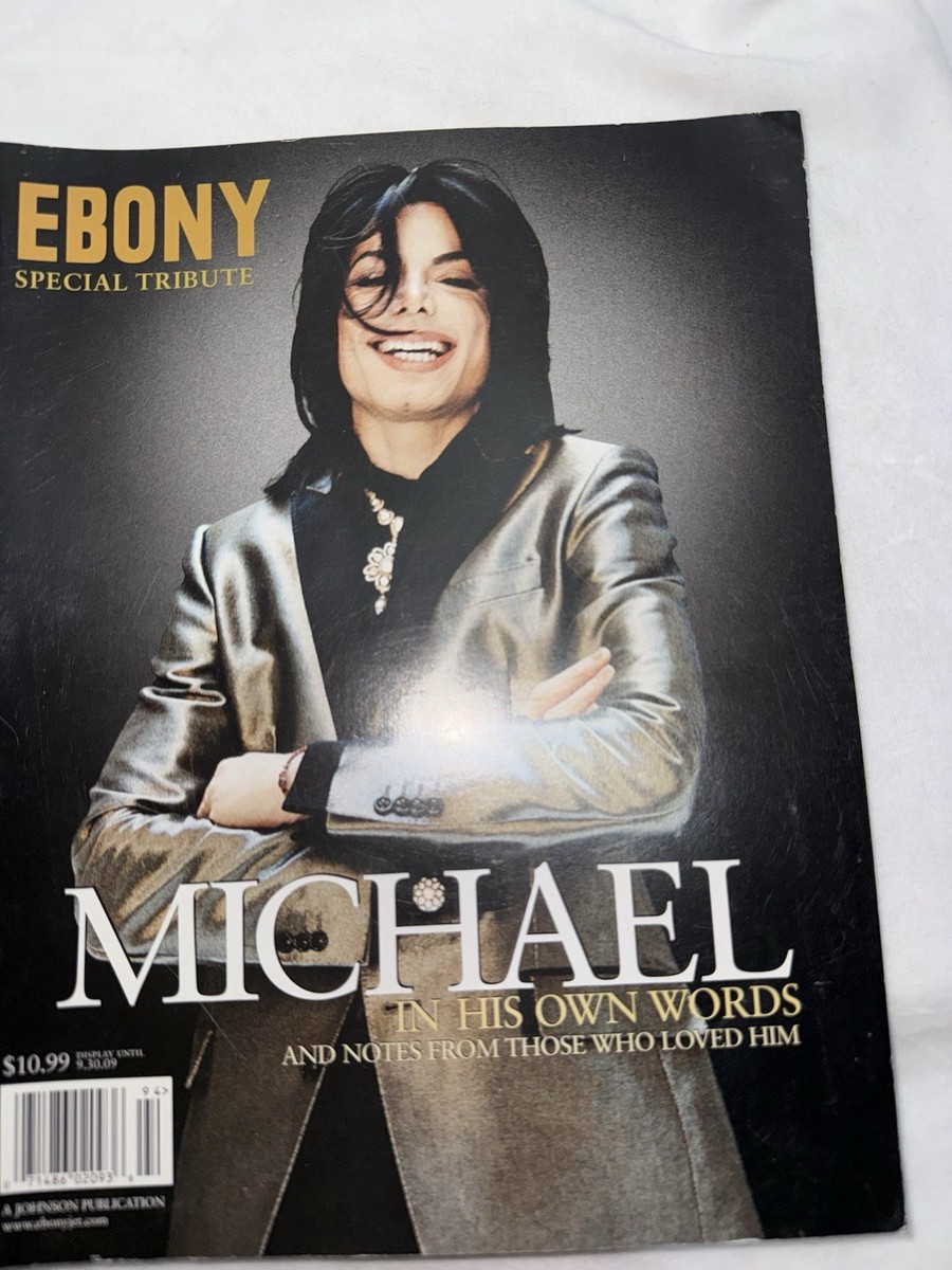 Ebony Special Tribute: Michael Jackson In His Own Words Magazine