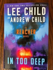 In Too Deep : A Reacher Novel by Lee and Andrew Child HC First Edition LIKE NEW