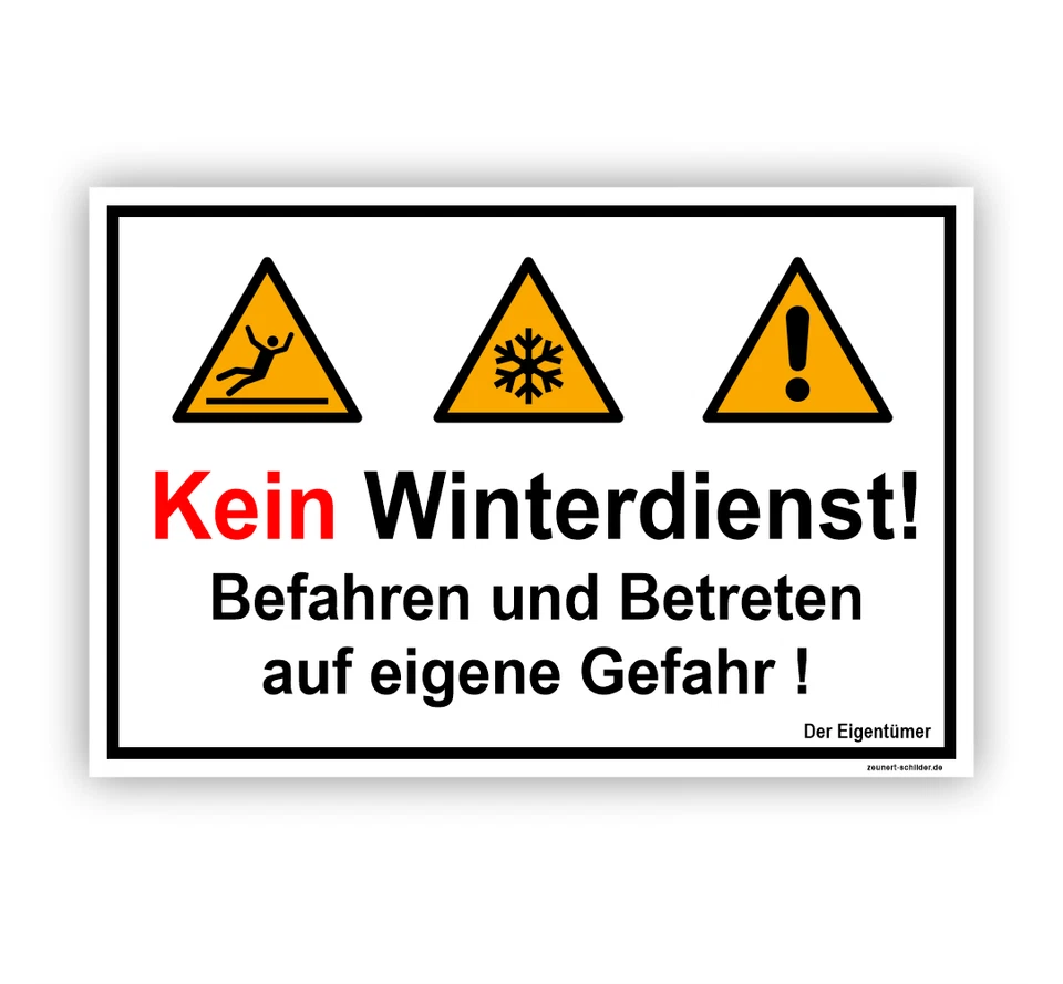 ZEUNERT-SCHILDER Kein Winterdienst, Befahren und Betreten auf eigene Gefahr, Kunststoff / Folie