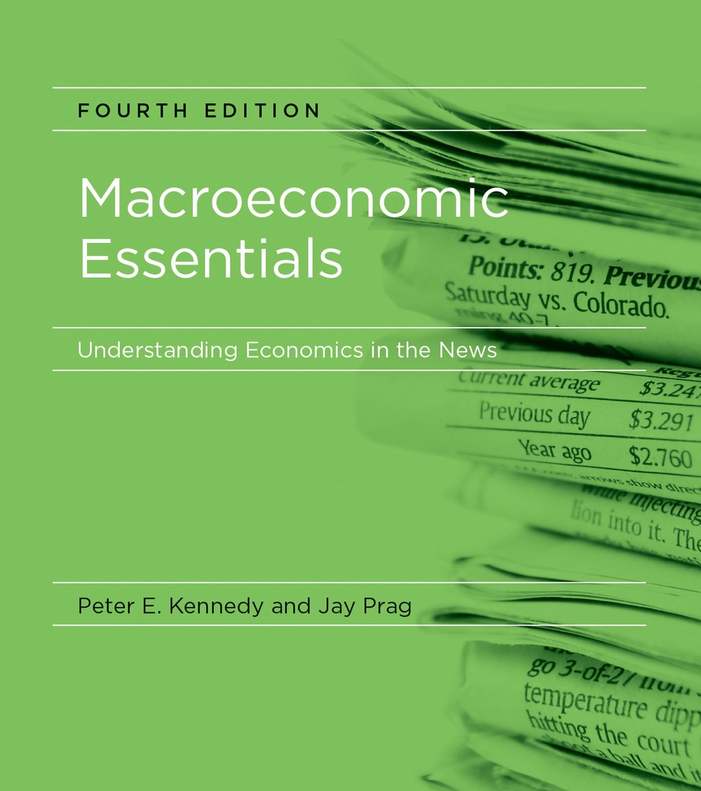 Macroeconomic Essentials, fourth edition: Understanding Economics in the News (,