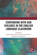 Contending with Gun Violence in the English Lan, Shelly, Rumohr-Voskuil..
