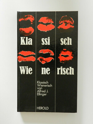Klassisch Wienerisch Alfred J Ellinger Mundart Bänkellieder Epigramme Lyrik Buch