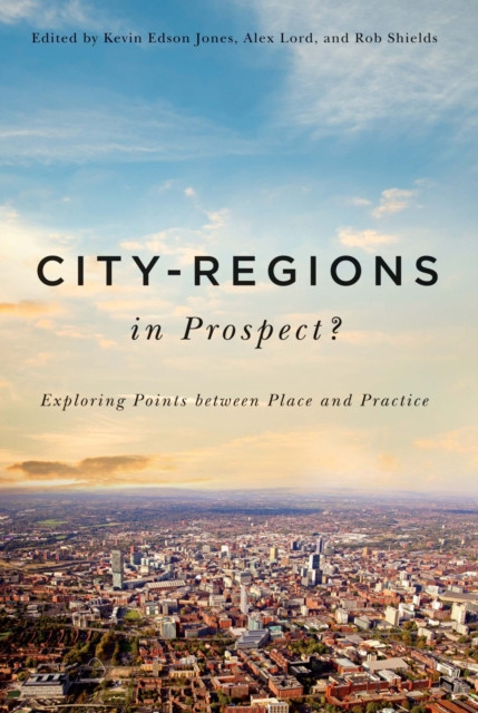 City-Regions in Prospect? by Alex Lord (Hardback Book)