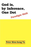 Peter Kien-Hong Yu | God Is, By Inference, One Dot | Taschenbuch | Englisch