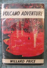 Volcano Adventure by Willard Price - Early hardback 1977