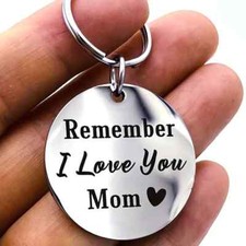 Remember I Love You Mom Keychain