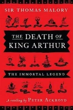 The Death of King Arthur: The Immortal Legend - Hardcover - GOOD