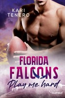 Kari Tenero | Florida Falcons - Play Me Hard | Taschenbuch | Deutsch (2024)