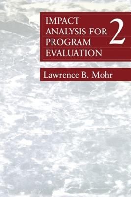 Impact Analysis for Program Evaluation Paperback Lawrence B. Mohr