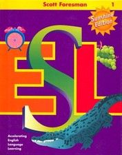 SCOTT FORESMAN ESL STUDENT BOOK, GRADE 1, SECOND EDITION By Jim Cummins & Anna