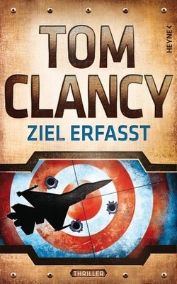 Ziel erfasst: Thriller (JACK RYAN, Band 14) Thriller Clancy, Tom und Mic 1384709