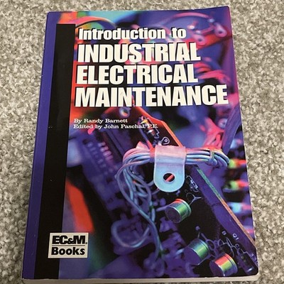 Ec and M's Introduction to Industrial Electrical Maintenance