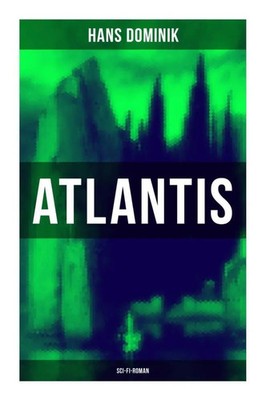 Hans Dominik | Atlantis (Sci-Fi-Roman) | Taschenbuch | Deutsch | Musaicum Books