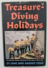 Treasure Diving Holidays Hardcover Book SIGNED by Jane Crile - First Ed. 1954