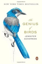 The Genius of Birds (New Paperback) by Jennifer Ackerman (0399563121)